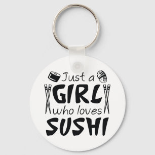 Porte-clés Juste Une Fille Qui Aime Le Sushi