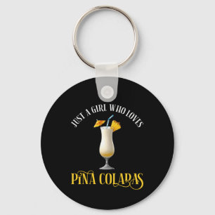 Porte-clés Juste Une Fille Qui Aime Les Pina Coladas