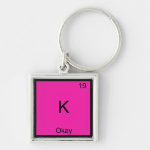 Porte-clés K - Symbole d'élément de chimie Ok Drôle Périodiqu
