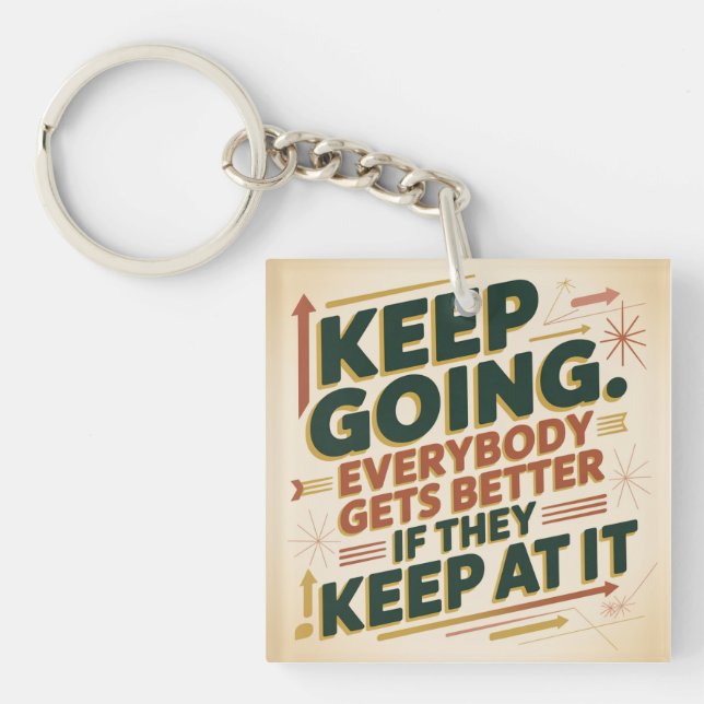 Porte-clés Keep Going. Everybody Gets Better If They Keep At (Devant)