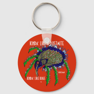 PORTE-CLÉS KINDA' COMME UN PORTE - CLÉ DUSTMITE