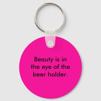 Porte-clés La beauté est dans l'oeil du brasseur de bière.
