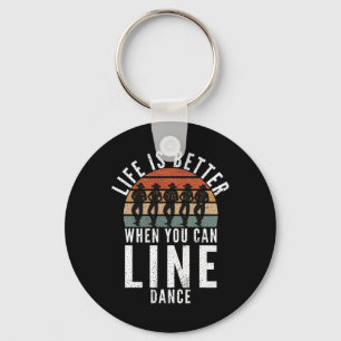 Porte-clés La Danse De Ligne La Vie Est Meilleure Quand Vous