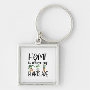 Porte-clés La maison où mes Plantes sont Porte - clés