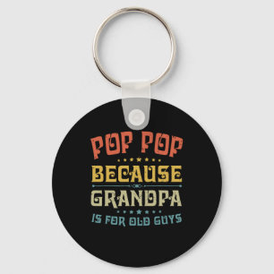 Porte-clés La Pop Pop Du Père Parce Que Grand-Père Est Pour L