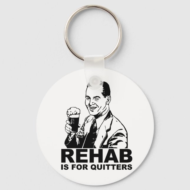 Porte-clés La Rehab Est Pour Les Quitters (Recto)
