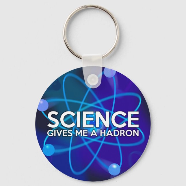 PORTE-CLÉS LA SCIENCE ME DONNE UN HADRON (Recto)