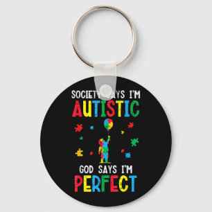 Porte-clés La société dit autiste, Dieu dit parfait les enfan