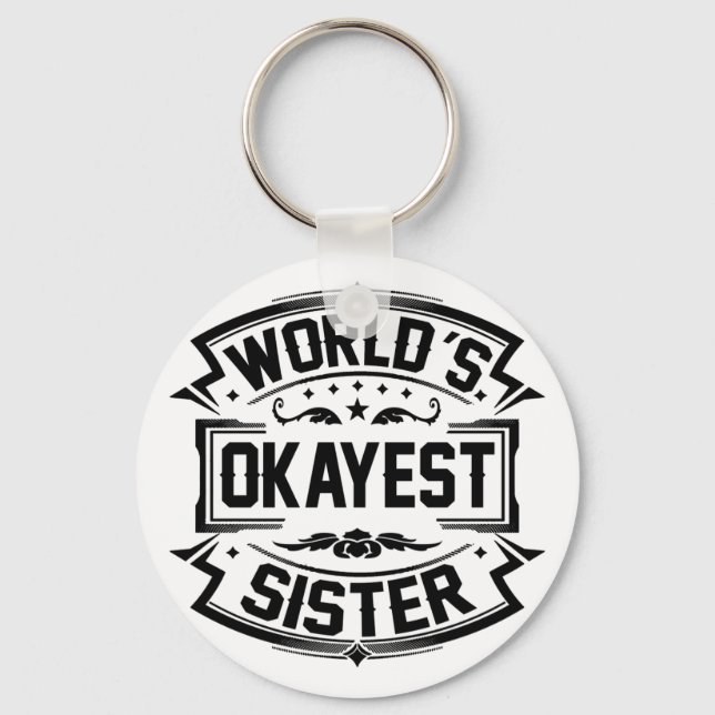 Porte-clés La soeur la plus Okayest du monde (Recto)