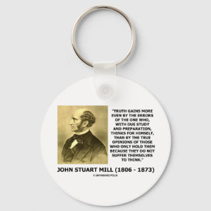 Porte-clés La vérité de John Stuart Mill gagne plus pensent