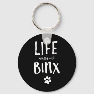 Porte-clés La Vie Est Mieux Avec Binx Chien Nom Chemise Cadea