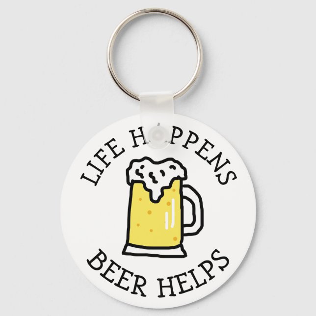 Porte-clés La Vie Se Déroule, Bière, Citation Drôle (Recto)