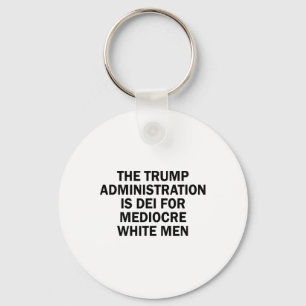 Porte-clés L'administration Trump est mauvaise pour les Blanc