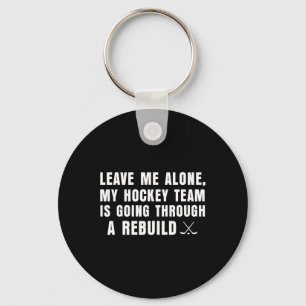 Porte-clés Laissez-moi tranquille, mon équipe de hockey trave
