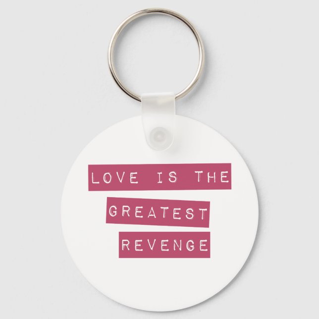 Porte-clés L'Amour Est Le Plus Grand Revenge (Recto)