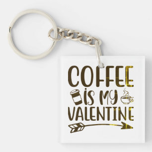 Porte-clés Le café est ma valentine
