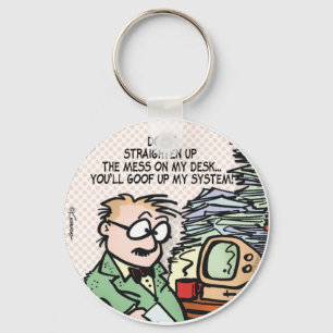 Porte-clés Le désordre sur mon bureau