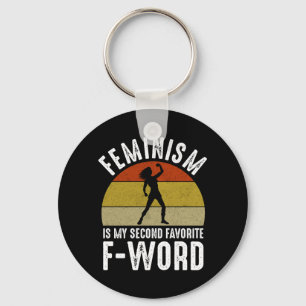 Porte-clés Le Féminisme Est Mon Deuxième F-Word Préféré