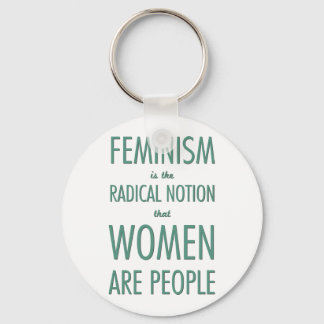 Porte-clés Le féminisme : La Notion radicale que les femmes s
