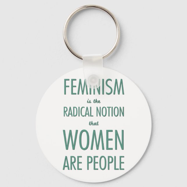Porte-clés Le féminisme : La Notion radicale que les femmes s (Recto)