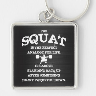 Porte-clés Le squat est l'analogie parfaite pour la vie