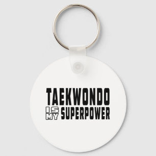 Porte-clés Le Taekwondo est la ma superpuissance