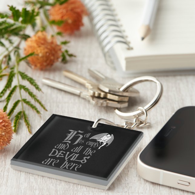 Porte-clés L'Enfer Est Vide Et Tous Les Diables Sont Ici Gris (Devant Droit)