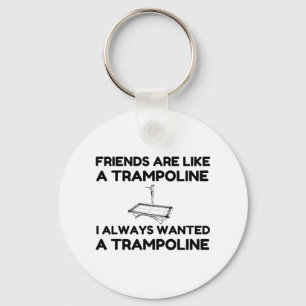 Porte-clés Les Amis Sont Comme Un Trampoline