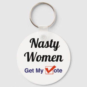 Porte-clés Les Femmes Nasty Obtiennent Mon Vote