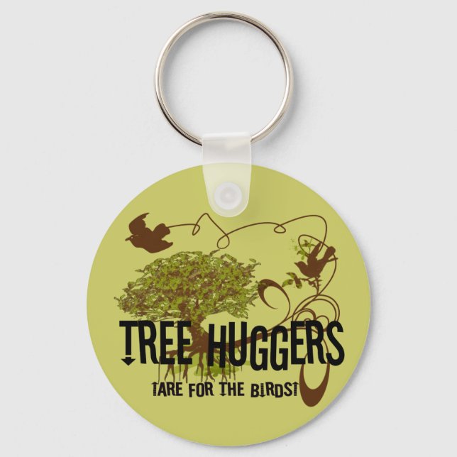 Porte-clés Les huggers d'arbres sont pour les oiseaux (Recto)