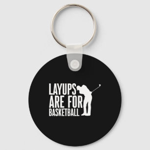 Porte-clés Les Layups Sont Pour Sketll Humour Golf Sports -