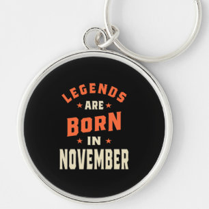 Porte-clés Les légendes sont nées en Novembre - Novembre Anni