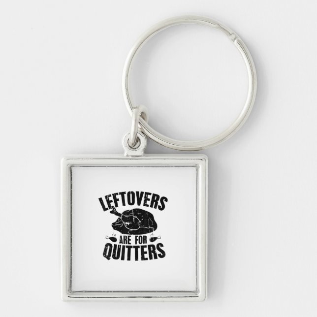 Porte-clés Les Restes Sont Pour Quitters Drôle Thanksgiving T (Devant)
