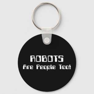 Porte-clés Les ROBOTS Sont Aussi Des Gens !