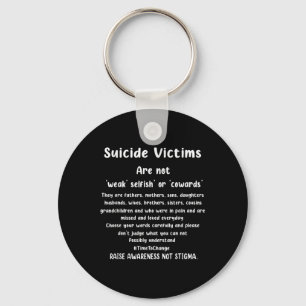 Porte-clés Les Victimes De Suicide Ne Sont Pas Des Faibles Ég