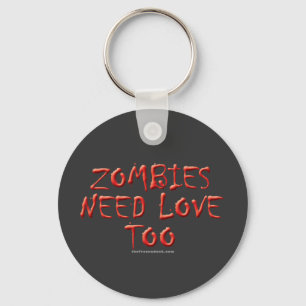 Porte-clés Les zombis ont besoin d'amour aussi