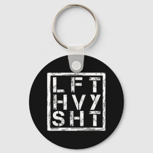 Porte-clés Lft Hvy Sht - Lift Heavy Shi... -