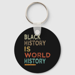 Porte-clés L'Histoire Noire Est L'Histoire Mondiale Fière De