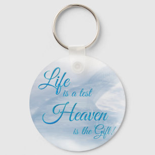 Porte-clés Life Is A Test Heave Is The Gift Key Chain