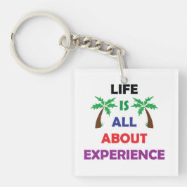 Porte-clés Life Is All About Experience Motivational Quote
