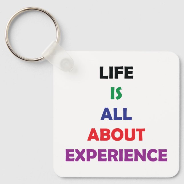 Porte-clés Life Is All About Experience Motivational Quote (Recto)