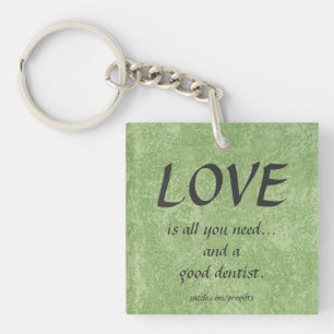 Porte-clés Love And A Good Dentist