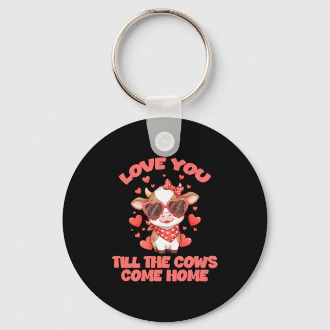 Porte-clés Love You Till The Cows Come Home  (Recto)