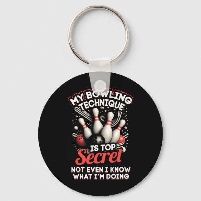 Porte-clés Ma Technique De Bowling Est Top Secret Funny Bowli (Recto)