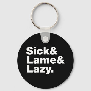Porte-clés Malade & Lame & Lazy.