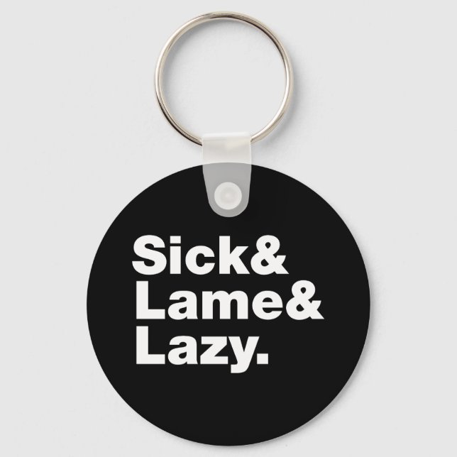 Porte-clés Malade & Lame & Lazy. (Recto)