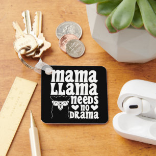 Porte-clés Mama Lama N'a Besoin D'aucun Drame Funny Fête Des