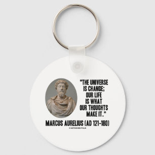 Porte-clés Marcus Aurelius Universe Is Change Our Life Is