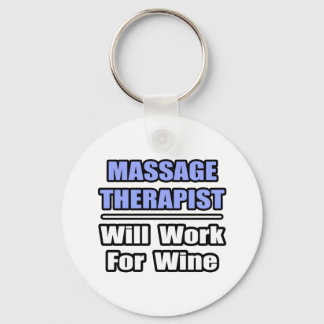 Porte-clés Massage Thérapiste...Travaillera Pour Le Vin