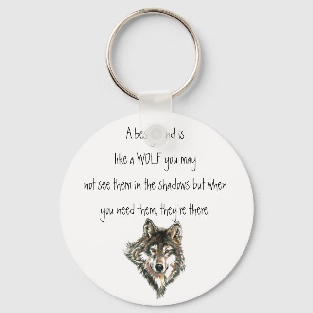 Porte-clés Meilleur Ami Citation Inspirationnelle Wolf, Wolve (Recto)